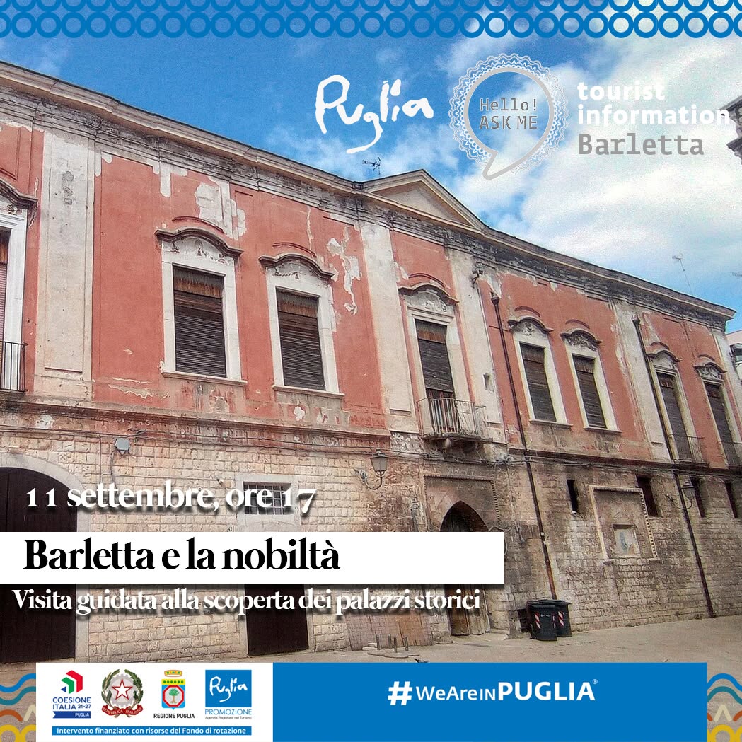 BARLETTA E LA NOBILTA': VISITA GUIDATA ALLA SCOPERTA DEI PALAZZI STORICI